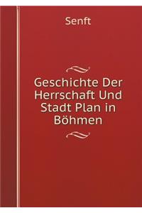 Geschichte Der Herrschaft Und Stadt Plan in Böhmen