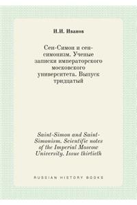 Saint-Simon and Saint-Simonism. Scientific Notes of the Imperial Moscow University. Issue Thirtieth