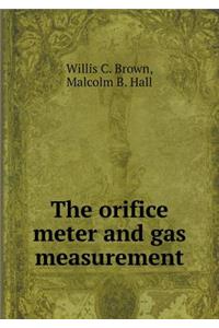 The Orifice Meter and Gas Measurement