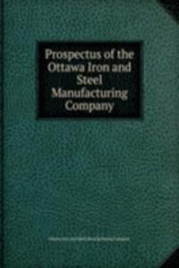 Prospectus of the Ottawa Iron and Steel Manufacturing Company