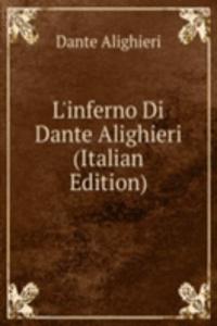 L'inferno Di Dante Alighieri (Italian Edition)