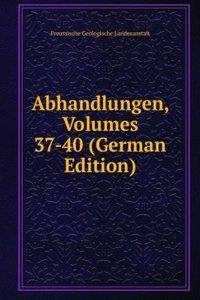Abhandlungen, Volumes 37-40 (German Edition)