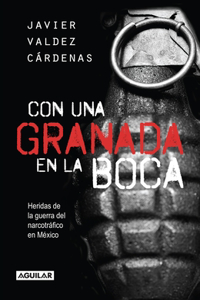 Con una granada en la boca / With a Grenade in Your Mouth