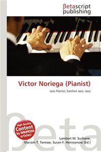 Victor Noriega (Pianist)