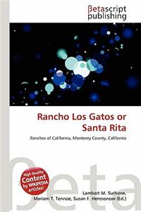Rancho Los Gatos or Santa Rita