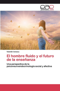 hombre fluido y el futuro de la enseñanza