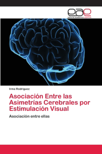 Asociación Entre las Asimetrías Cerebrales por Estimulación Visual