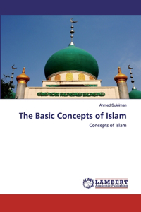 The Basic Concepts of Islam