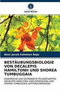 Bestäubungsbiologie Von Decalepis Hamiltonii Und Shorea Tumbuggaia