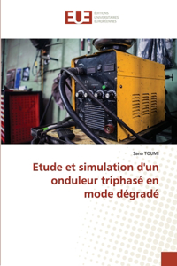 Etude et simulation d'un onduleur triphasé en mode dégradé
