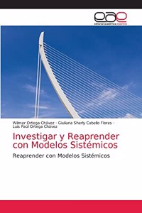 Investigar y Reaprender con Modelos Sistémicos