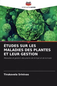 Études Sur Les Maladies Des Plantes Et Leur Gestion