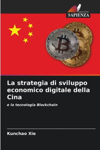 La strategia di sviluppo economico digitale della Cina