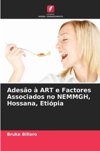Adesão à ART e Factores Associados no NEMMGH, Hossana, Etiópia