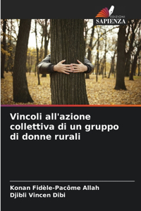 Vincoli all'azione collettiva di un gruppo di donne rurali