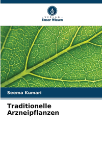 Traditionelle Arzneipflanzen