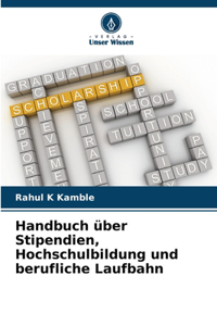 Handbuch über Stipendien, Hochschulbildung und berufliche Laufbahn