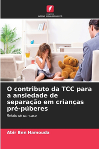 O contributo da TCC para a ansiedade de separação em crianças pré-púberes
