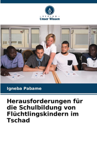 Herausforderungen für die Schulbildung von Flüchtlingskindern im Tschad