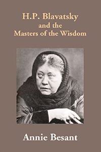H.P. Blavatsky and the Masters of the Wisdom