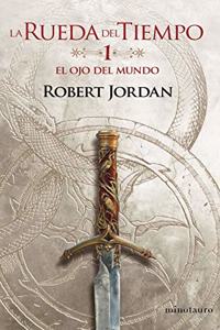La Rueda del Tiempo no 01/14 El ojo del mundo: La Rueda del Tiempo