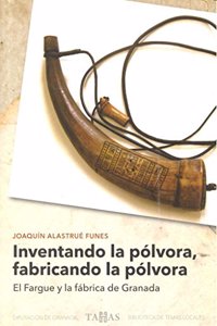 Inventando la polvora, fabricando la polvora