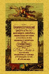 Constitucion politica de la Monarquia Espanola: promulgada en Cadiz a 19 de marzo de 1812: La Pepa
