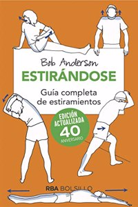 Estirandose. Guia completa de estiramientos. Edicion actualizada 40 aniversario (Bolsillo)