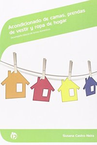 Acondicionado de camas, prendas de vestir y ropa de hogar: Desempeno laboral de tareas domesticas