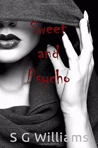 Sweet and Psycho: The Hottest Novel of the Year