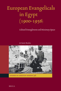 European Evangelicals in Egypt (1900-1956)