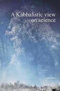 A Kabbalistic view on science