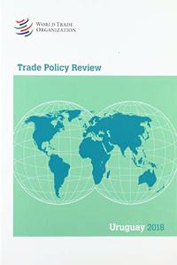 Trade Policy Review 2018: Uruguay