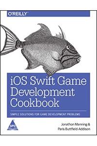 iOS Swift Game Development Cookbook