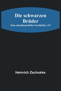 schwarzen Brüder