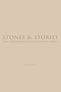 Stones & Stories:The Timeless Kanchi Kailashnathar Temple