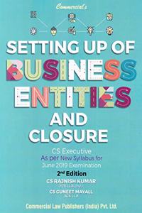 Setting Up Of Business Entities And Closure (As Per New Syllabus For June 2019 Examination)