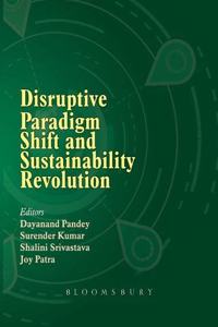 Disruptive Paradigm Shift and Sustainability Revolution