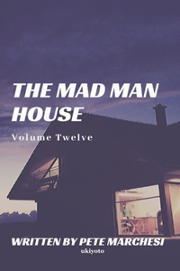 The Mad Man House