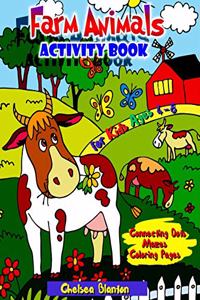 Farm Animals Activity Book for Kids Ages 4-8 Connect the Dots, Mazes, Coloring Pages