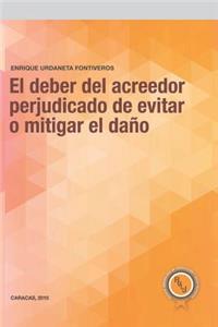 Deber del Acreedor Perjudicado de Evitar O Mitigar El Daño