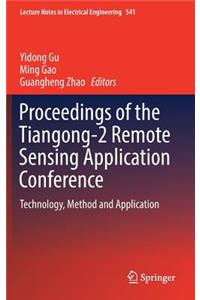 Proceedings of the Tiangong-2 Remote Sensing Application Conference: Technology, Method and Application