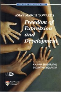 Asia's March Towards Freedom of Expression and Development