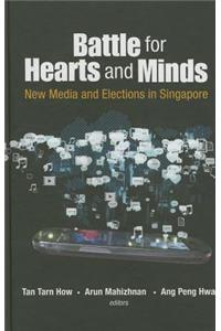 Battle for Hearts and Minds: New Media and Elections in Singapore