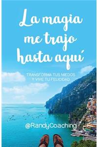 La magia me trajo hasta aquí