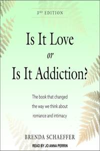 Is It Love or Is It Addiction