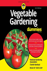 Vegetable Gardening for Dummies Lib/E