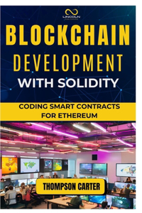 Blockchain Development with Solidity