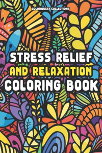 Stress Relief and Relaxation Coloring Book