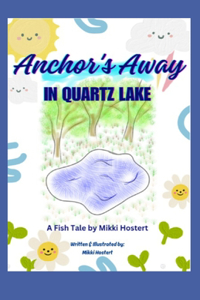 Anchors Away In Quartz Lake